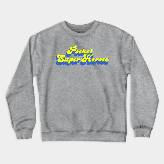 Pocket Super Heroes Crewneck Sweatshirt by gigglelumps